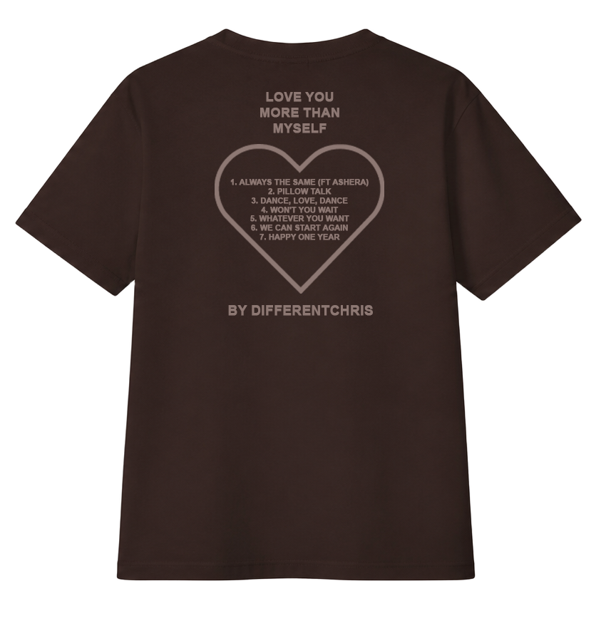 " love you more than myself " Shirt (PRE-ORDER)